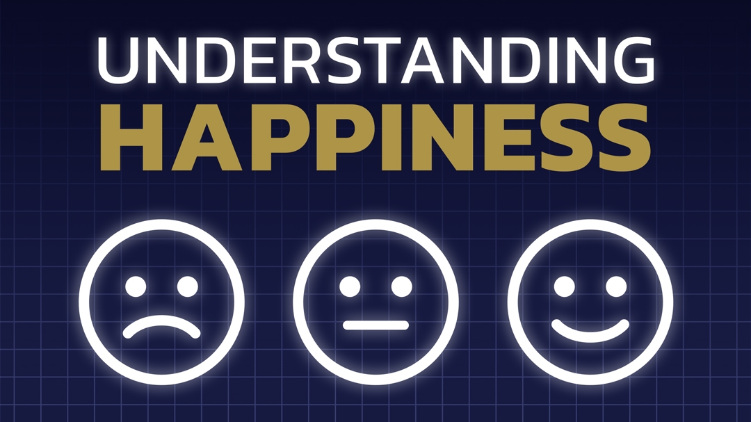 Understanding Happiness